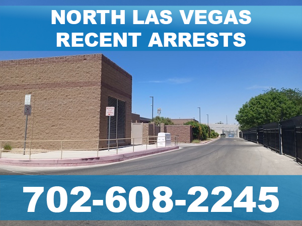 North Las Vegas Recent Arrests North Las Vegas Recent Arrests
